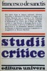 Studii Critice Francesco De Sanctis - Editura Univers, Romana, 1982