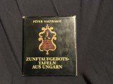 Carte limba germana Zunftaufgebots tafeln aus Ungarn ( Tabele de convocare a breslelor din Ungaria ) de Peter Nagybakay anul 1981 !