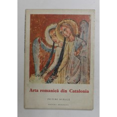 ARTA ROMANICA DIN CATALONIA , PICTURI MURALE , text de JOSE GUDIOL RICART , 1968, FORMAT REDUS *