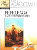 Fefeleaga si alte povestiri fantastice