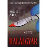 Hal&aacute;lgy&aacute;r - Megt&ouml;rt&eacute;nt... Magyarorsz&aacute;gon - Pergel Zsolt