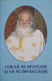 CUM SA NE SPOVEDIM SI SA NE IMPARTASIM (DUPA INVATATURA SFITILOR PARINTI)-COLECTIV