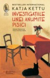 Investigatiile unei anumite pisici - Katja Kettu, Humanitas