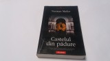 Cumpara ieftin Norman Mailer - Castelul din padure--RF10/4