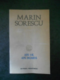 MARIN SORESCU - APA VIE, APA MOARTA