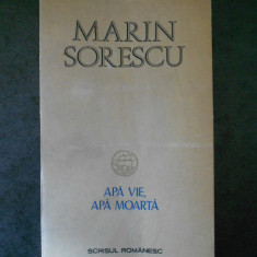 MARIN SORESCU - APA VIE, APA MOARTA