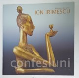 ION IRIMESCU , CONFESIUNI , PLIANT DE PREZENTARE , ANII &#039;2000