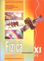 FIZICA MANUAL PENTRU CLASA A XI-A F1-S. BRATU, A. MOTOMANCEA, I. APOSTOL-277244 foto