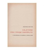 Siegfried Oertwig - Calatorie prin orase disparute - o incursiune in