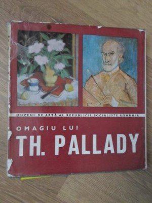 OMAGIU LUI TH. PALLADY. EXPOZITIE COMEMORATIVA CU PRILEJUL IMPLINIRII A 100 DE ANI DE LA NASTERE-STEFAN DIT-234310 foto