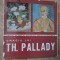 OMAGIU LUI TH. PALLADY. EXPOZITIE COMEMORATIVA CU PRILEJUL IMPLINIRII A 100 DE ANI DE LA NASTERE-STEFAN DIT-234310