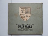 REGIUNEA MINIERA BAIA MARE, MONOGRAFIE de ANATOLIE P. BODIU, T. BEREGIC, anii 70
