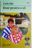 Doar pentru o zi! - Carla Mai - Roman de dragoste
