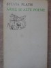 Ariel si alte poeme - Sylvia Plath - Editie bilingva engleza-romana - 1980 - Poezie