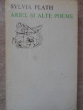 Ariel si alte poeme - Sylvia Plath - Editie bilingva engleza-romana - 1980 - Poezie