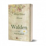 Walden sau viata in padure - Henry David Thoreau