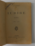 IUBIRE - POEZII 1888 - 1895 de A. VLAHUTA , EDITIA I * , 1896