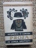 I. Al. Bratescu-Voinesti - Intuneric si lumina in lumea dreptatii (1957)