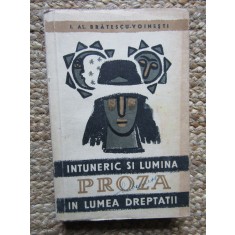 I. Al. Bratescu-Voinesti - Intuneric si lumina in lumea dreptatii (1957)