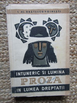 I. Al. Bratescu-Voinesti - Intuneric si lumina in lumea dreptatii (1957) foto