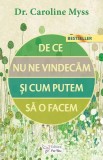 De ce nu ne vindecăm și cum putem să o facem? - Paperback brosat - Caroline Myss - For You