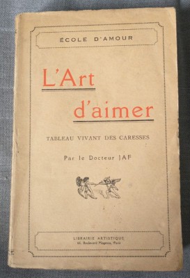 L&amp;#039;art d&amp;#039;aimer par le Docteur JAF. Ecole d&amp;#039;amour (1922) foto
