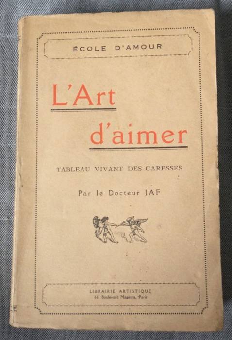 L&#039;art d&#039;aimer par le Docteur JAF. Ecole d&#039;amour (1922)