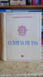 Ca toti sa fie una Antonie Plamadeala Editura Institutul Biblic 1979 598 pagini Coperta cartonata Coperta brosata Carti rare Editie de colectie