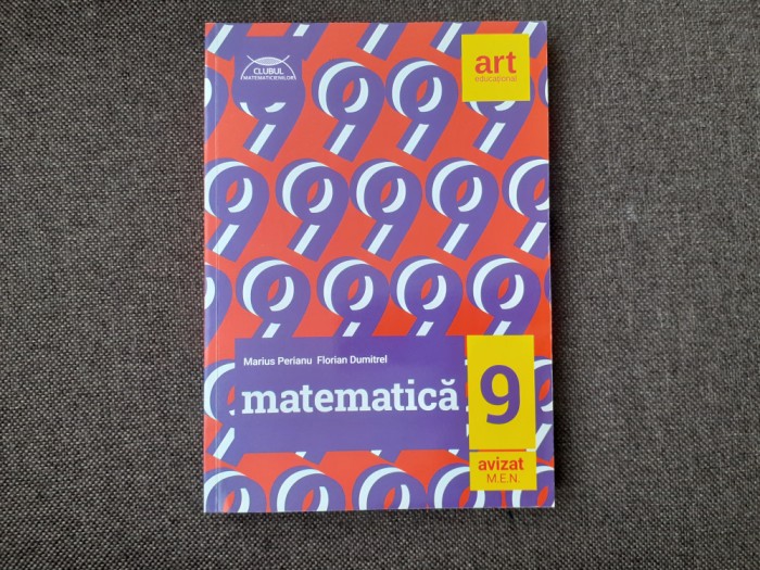 Marius Perianu, - Matematica clasa a IX-a CLUBUL MATEMATICIENILOR