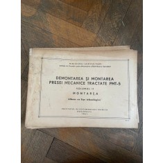 Demontarea si montarea presei mecanice tractate PMT-5 Volumul II Montarea Album cu fise tehnologice