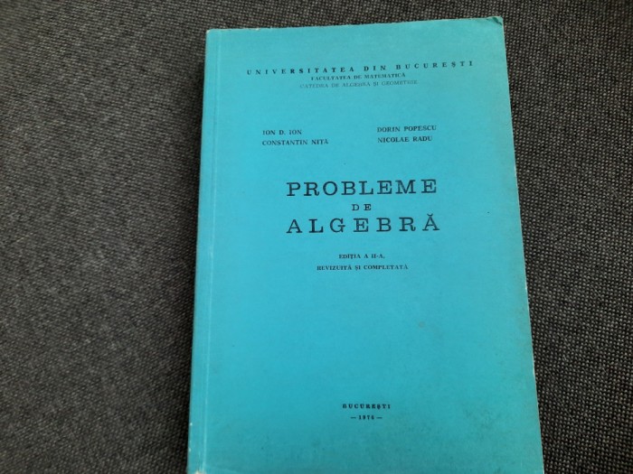 PROBLEME DE ALGEBRA ION D ION/NICOLAE RADU