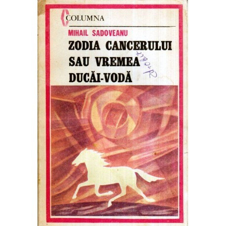 Mihail Sadoveanu - Zodia Cancerului sau Vremea Ducai-Voda - 119331