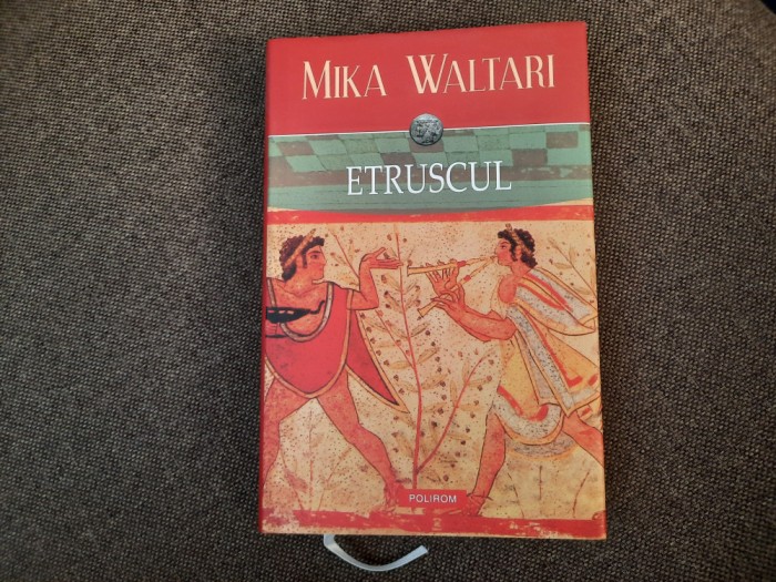 Mika Waltari - Etruscul (2010, editie cartonata)