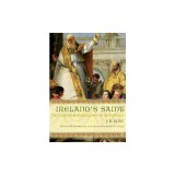 Ireland's Saint: The Essential Biography of St. Patrick