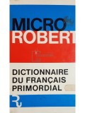 Micro Robert - Dictionnaire du francais primordial (editia 1971)