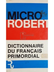 Micro Robert - Dictionnaire du francais primordial (Editia: 1971) foto