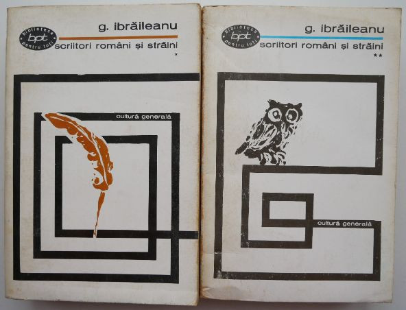 Scriitori romani si straini (2 volume) &ndash; G. Ibraileanu