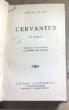 F.1 Carte Cervantes - Bruno Frank (aprox 1944) Ed Cugetarea Georgescu Delafras. Legatura panza, insemnare veche 1947, stare buna.