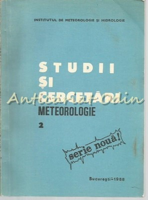 Studii Si Cercetari. Meteorologie - 1988 Volum: 2 - Tiraj: 300 Exemplare foto