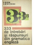Leon Levitchi - 333 de intrebari si raspunsuri de gramatica engleza (Editia: 1971)