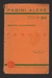 C10463 - PAGINI ALESE, FABULE- GRIGORE ALEXANDRESCU, EDITIE INGRIJITA ION PILAT