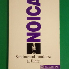 Sentimentul romanesc al ființei - CONSTANTIN NOICA