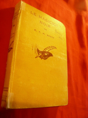 RTM Scott - Magicianul Negru - Le Magicien Noir - Ed.1933 - Colectia Masca ,253p foto