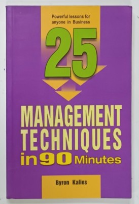 MANAGEMENT TECHNIQUES IN 90 MINUTES by BYRON KALIES , 2007 , PREZINTA URME DE UZURA foto