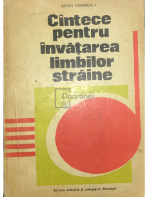 Simion Morărescu - C&amp;acirc;ntece pentru &amp;icirc;nvățarea limbilor străine (editia 1979) foto