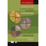 II. R&aacute;k&oacute;czi Ferenc p&eacute;nzeinek katal&oacute;gusa / Catalogue of Francis II R&aacute;k&oacute;czi&#039;s coinage - T&oacute;th Csaba