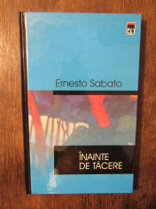 Inainte de tacere - Ernesto Sabato foto