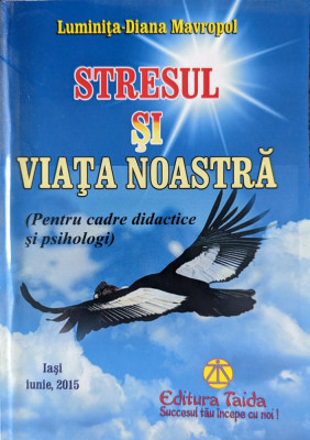 Stresul Si Viata Noastra - Luminita-diana Mavropol ,558840 foto