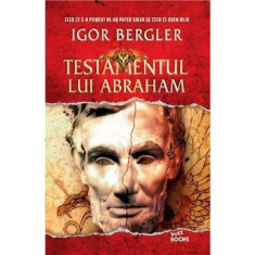 TESTAMENTUL LUI ABRAHAM. Igor Bergler. brosata foto