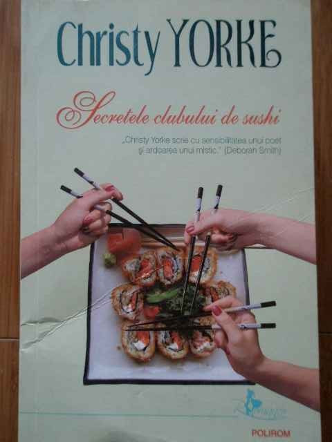 Secretele Clubului De Sushi - Christy Yorke ,288012